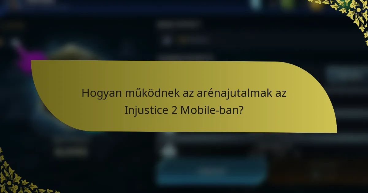 Hogyan működnek az arénajutalmak az Injustice 2 Mobile-ban?