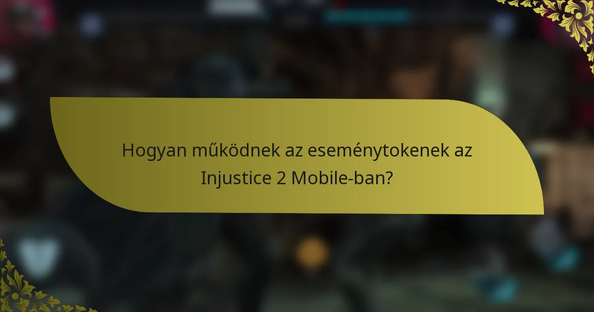 Hogyan működnek az eseménytokenek az Injustice 2 Mobile-ban?